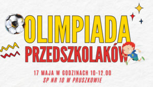 Read more about the article Olimpiada Przedszkolaków w Pruszkowie!